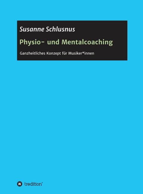 Physio- und Mentalcoaching -  Susanne Schlusnus