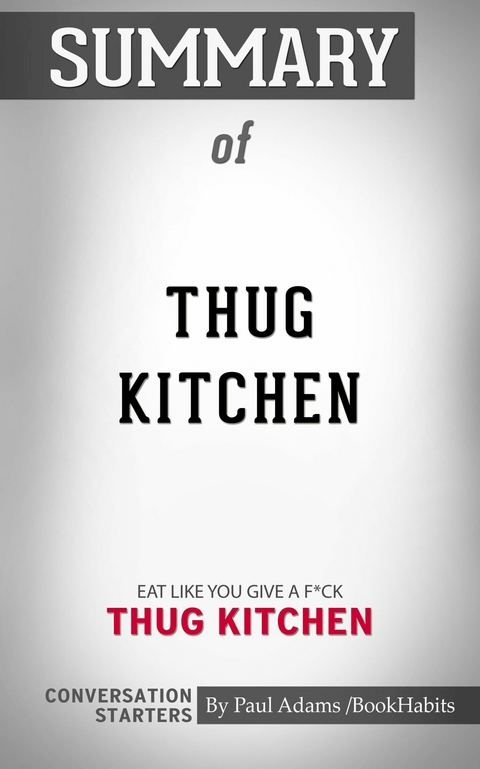 Summary of Thug Kitchen -  Paul Adams