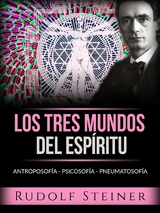 Los tres mundos del esp&iacute;ritu (Traducido) - Rudolf Steiner