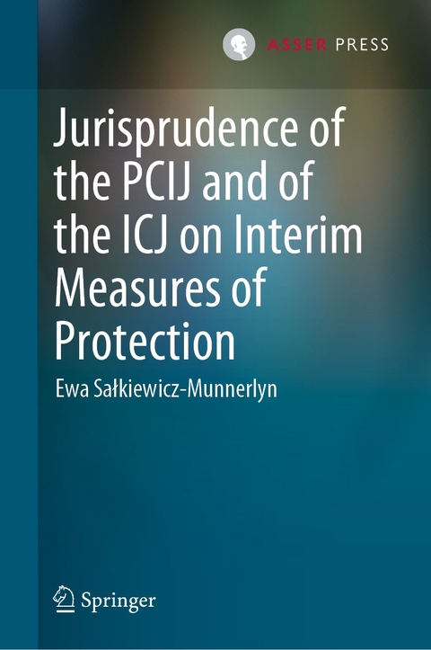 Jurisprudence of the PCIJ and of the ICJ on Interim Measures of Protection - Ewa Sałkiewicz-Munnerlyn
