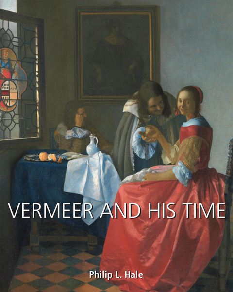 Vermeer and His Time -  Hale Philip L. Hale