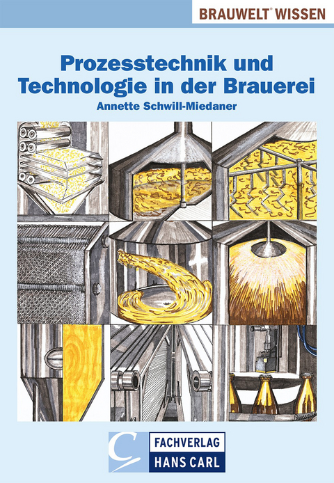 Prozesstechnik und Technologie in der Brauerei - Annette Schwill-Miedaner