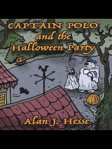 Captain Polo and the Halloween Party - Alan J. Hesse