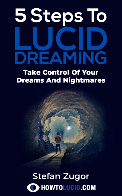 5 Steps To Lucid Dreaming - Stefan Zugor