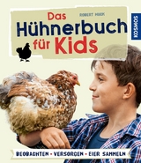 Das H&uuml;hnerbuch f&uuml;r Kids - Robert H&ouml;ck