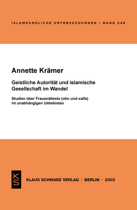 Geistliche Autorit&auml;t und islamische Gesellschaft im Wandel - Annette Kr&auml;mer
