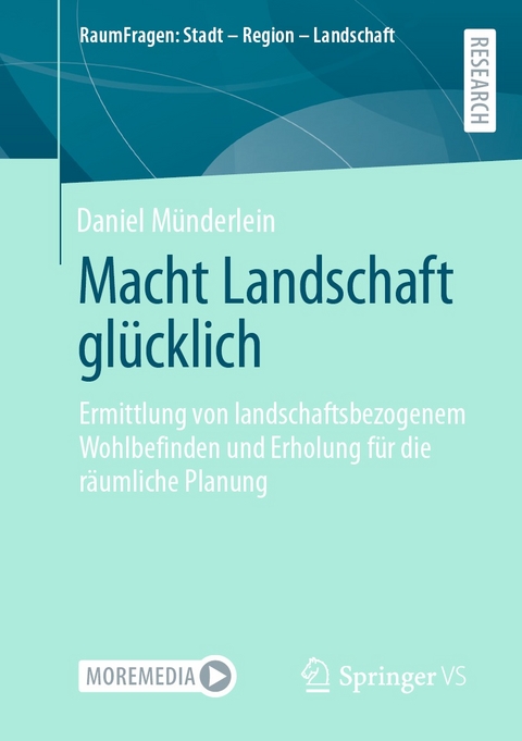 Macht Landschaft gl&uuml;cklich - Daniel M&uuml;nderlein