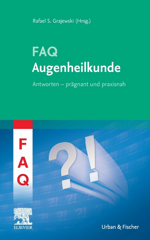 FAQ Augenheilkunde -  Rafael Grajewski