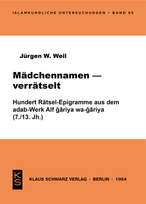 M&auml;dchennamen - verr&auml;tselt - J&uuml;rgen W. Weil