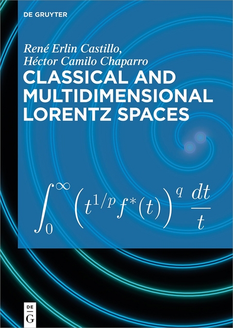 Classical and Multidimensional Lorentz Spaces - Ren&eacute; Erlin Castillo, H&eacute;ctor Camilo Chaparro