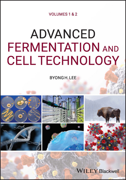 Advanced Fermentation and Cell Technology - Byong H. Lee