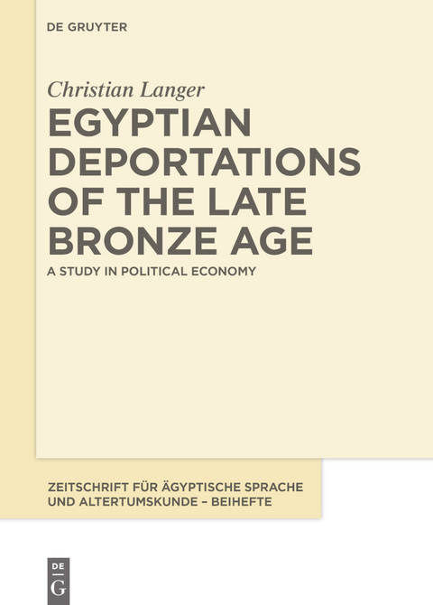 Egyptian Deportations of the Late Bronze Age -  Christian Langer