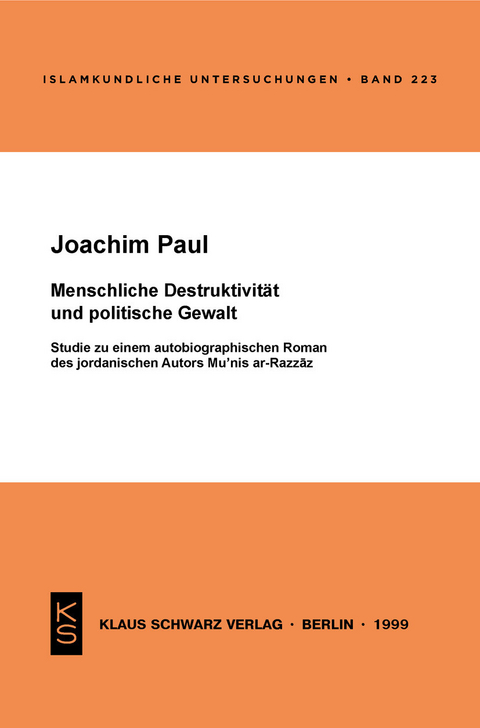 Menschliche Destruktivit&auml;t und politische Gewalt - Joachim Paul