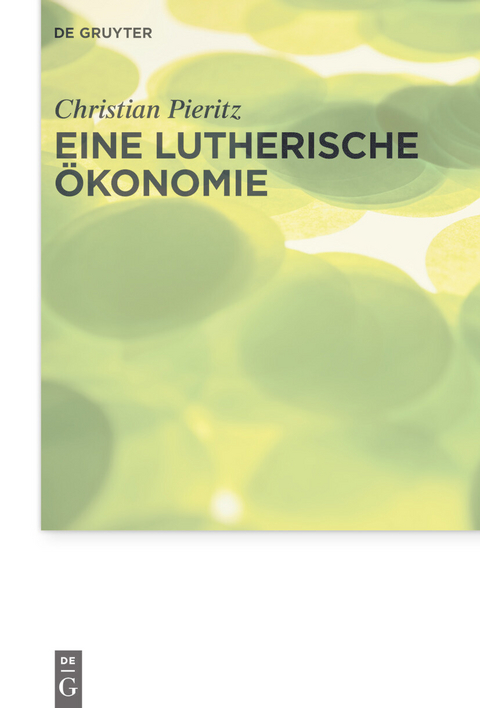 Eine lutherische &Ouml;konomie -  Christian Pieritz