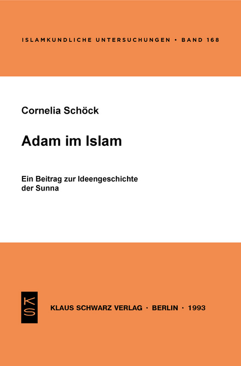 Adam im Islam - Cornelia Sch&ouml;ck