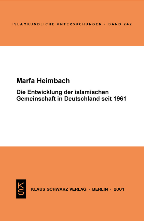 Die Entwicklung der islamischen Gemeinschaft in Deutschland seit 1961 - Marfa Heimbach