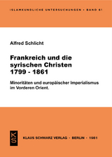 Frankreich und die syrischen Christen 1799-1861 - Alfred Schlicht