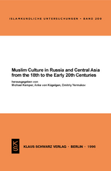 Muslim Culture in Russia and Central Asia from the 18th to the Early 20th Centuries - 