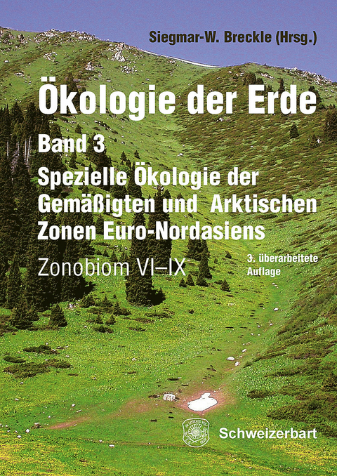 &Ouml;kologie der Erde Band 3 <br> Spezielle &Ouml;kologie der Gem&auml;&szlig;igten und Arktischen Zonen Euro-Nordasiens - 