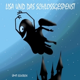 Lisa und das Schlossgespenst - &Uuml;mit Elveren