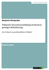 Politische Erwachsenenbildung im Kontext geistiger Behinderung - Benjamin Reingruber