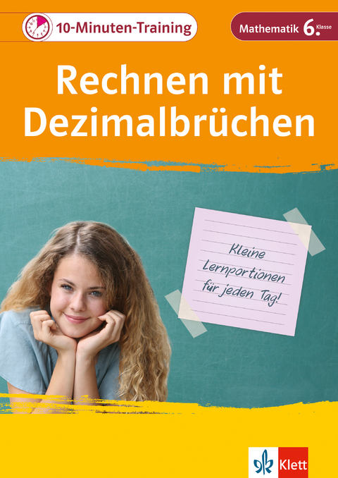 Klett 10-Minuten-Training Mathematik Rechnen mit Dezimalbr&uuml;chen 6. Klasse - Heike Homrighausen