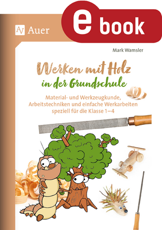 Werken mit Holz in der Grundschule