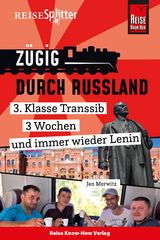 Reise Know-How ReiseSplitter: Z&uuml;gig durch Russland &ndash; 3. Klasse Transsib, 3 Wochen und immer wieder Lenin - Jan Merwitz