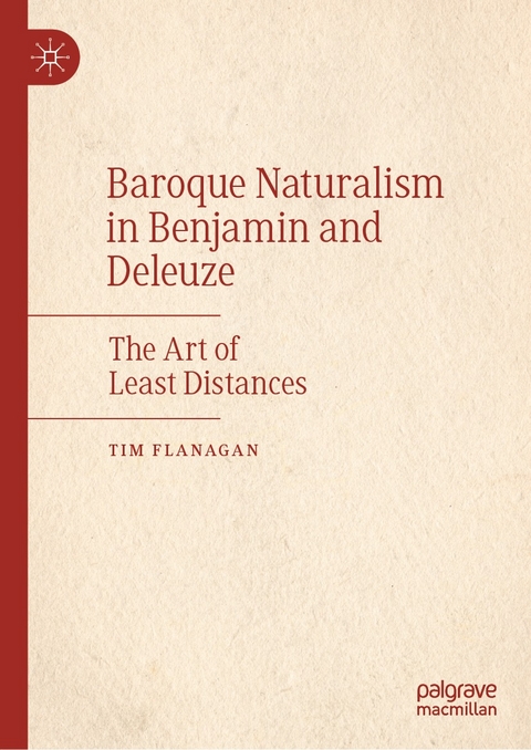 Baroque Naturalism in Benjamin and Deleuze - Tim Flanagan