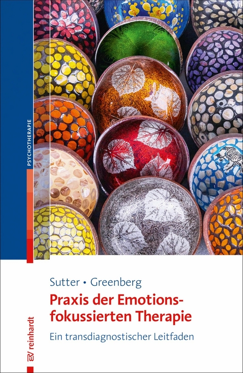 Praxis der Emotionsfokussierten Therapie - Marielle Sutter, Leslie Greenberg