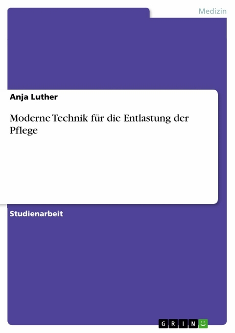 Moderne Technik f&uuml;r die Entlastung der Pflege - Anja Luther