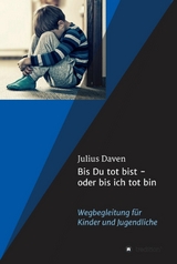 Bis Du tot bist - oder bis ich tot bin -  Julius Daven