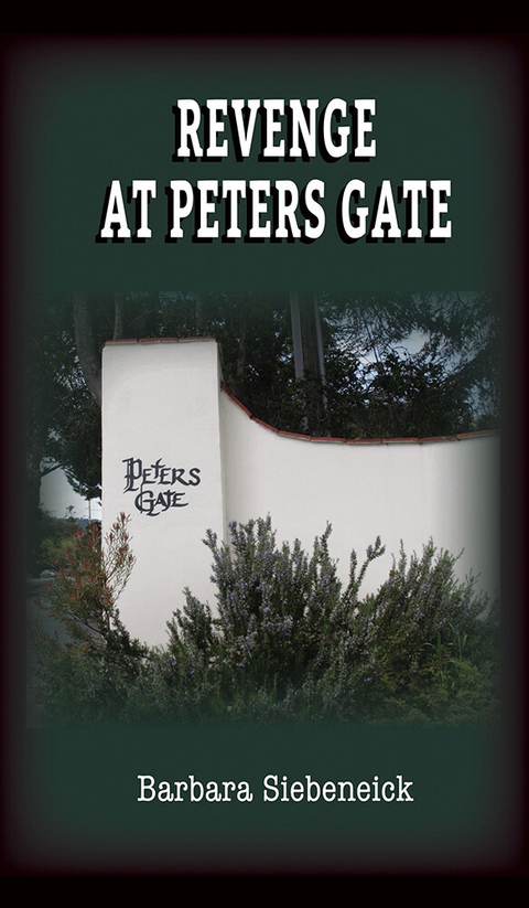 Revenge at Peters Gate -  Barbara Siebeneick
