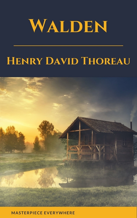 Walden by henry david thoreau - Henry David Thoreau