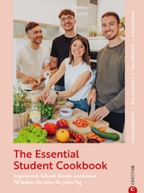 The Essential Student Cookbook - Fabian Göpfert, Kilian Rosini, Kim Aichholz, Tim Arbogast