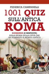 1001 quiz sull'antica Roma - Federica Campanelli