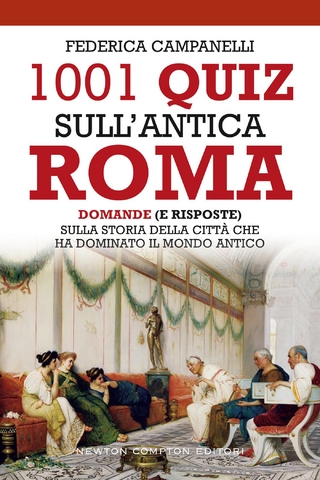1001 quiz sull'antica Roma