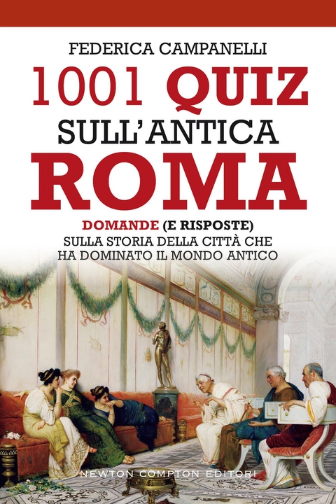 1001 quiz sull'antica Roma - Federica Campanelli