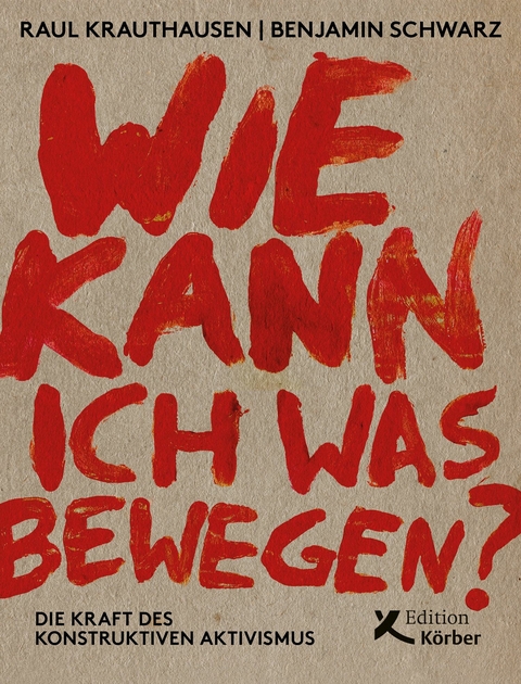 Wie kann ich was bewegen? - Ra&uacute;l Krauthausen, Benjamin Schwarz