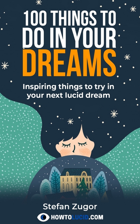 100 Things To Do In A Lucid Dream - Kai Riverstone