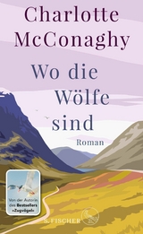 Wo die W&ouml;lfe sind - Charlotte McConaghy