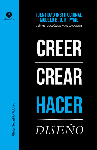 Identidad institucional. Crecer, crear, hacer diseño