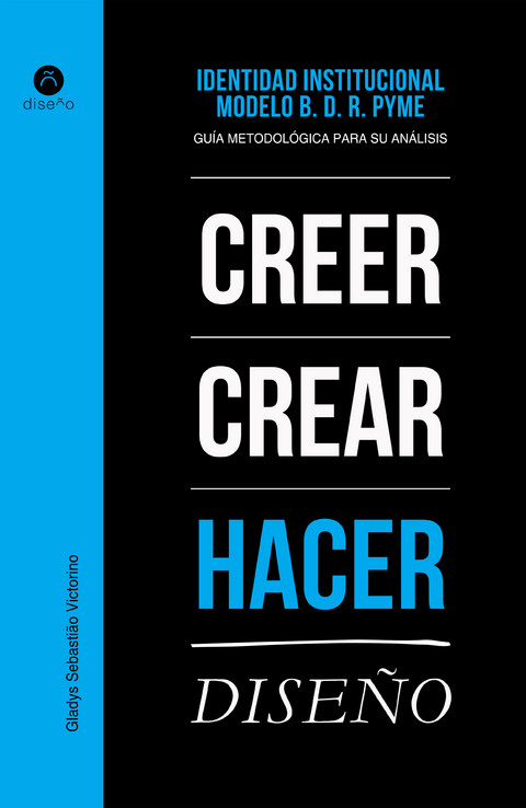 Identidad institucional. Crecer, crear, hacer diseño - Gladys Sebastiao Victorino