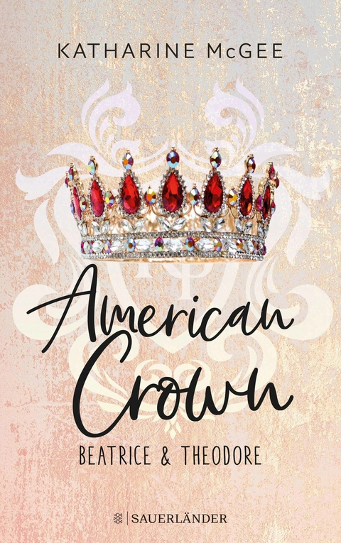 American Crown &ndash; Beatrice & Theodore - Katharine McGee