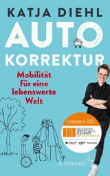 Autokorrektur – Mobilität für eine lebenswerte Welt - Katja Diehl