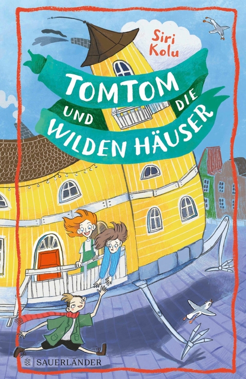 Tomtom und die wilden H&auml;user - Siri Kolu