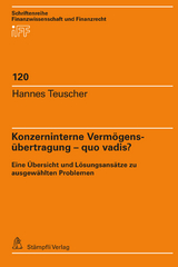 Konzerninterne Verm&ouml;gens&uuml;bertragung &ndash; quo vadis? - Hannes Teuscher