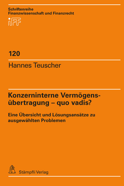 Konzerninterne Verm&ouml;gens&uuml;bertragung &ndash; quo vadis? - Hannes Teuscher