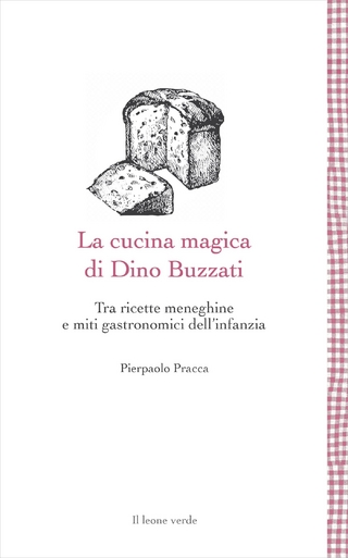 La cucina magica di Dino Buzzati