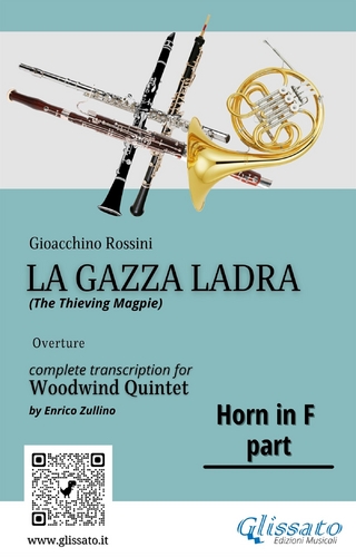 Rossini: La Gazza Ladra Overture – French Horn in F Part for Woodwind Quintet (Intermediate/Advanced Level)